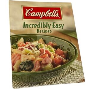 Campbell's Incredibly Easy Recipes (Incredibly Easy Cookbooks)